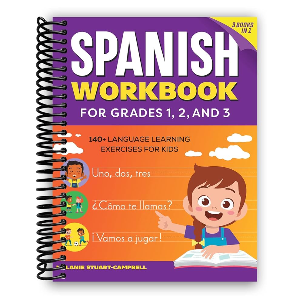 The Spanish Workbook for Grades 1, 2, and 3: 140+ Language